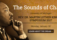 Profile photo of MLK w/text: The Sounds of Change University of Michigan REV. DR. MARTIN LUTHER KING, JR. SYMPOSIUM 2017 Monday, January 16
