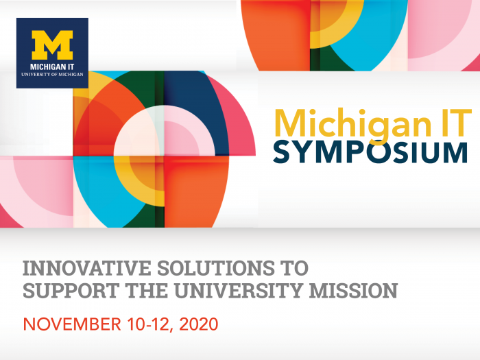 Michigan IT Symposium - innovative solutions to support the university miission