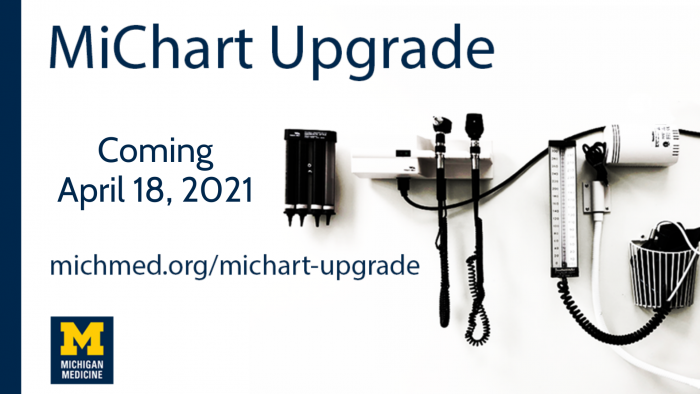 MiChart Upgrade coming April 18, 2021 michmed.org/michart-upgrade. Image of medical equipment.