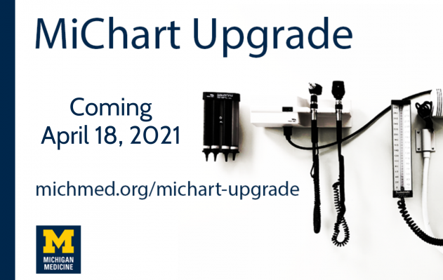 MiChart Upgrade coming April 18, 2021 michmed.org/michart-upgrade. Image of medical equipment.