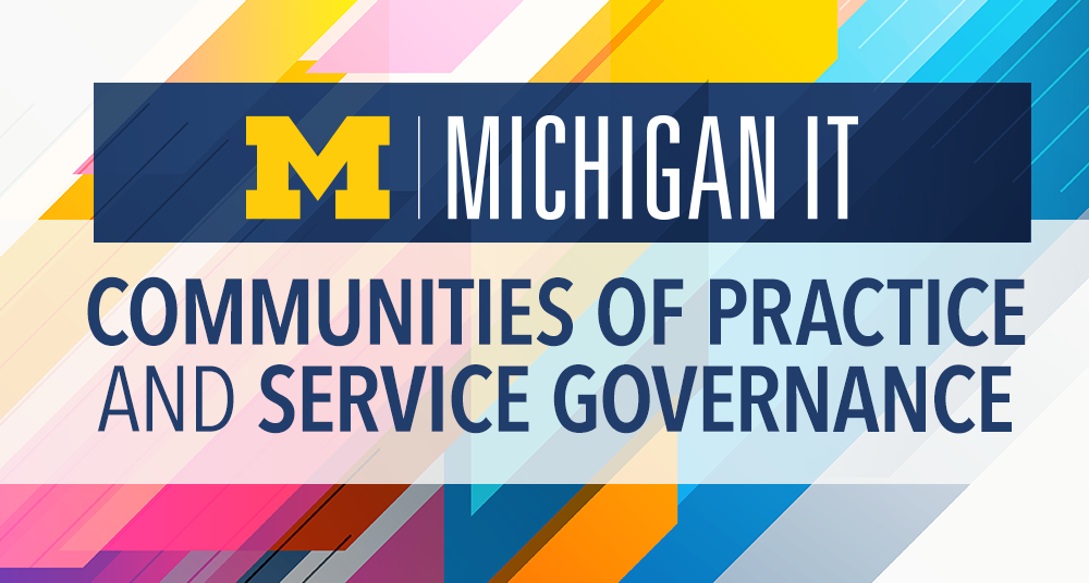 The Michigan IT logo and the words 'Communities of Practice and Service Governance' overlaid on a colorful rainbow patterned background