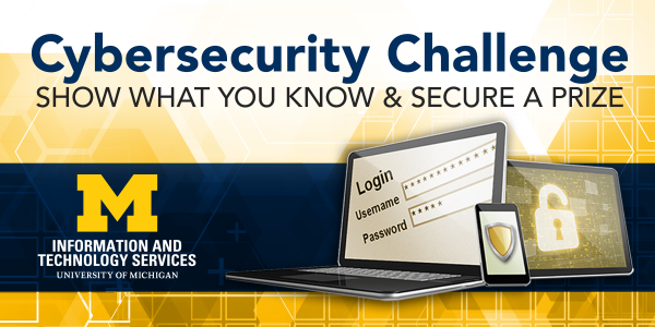 Cybersecurity Challenge. Show what you know & secure a prize.
