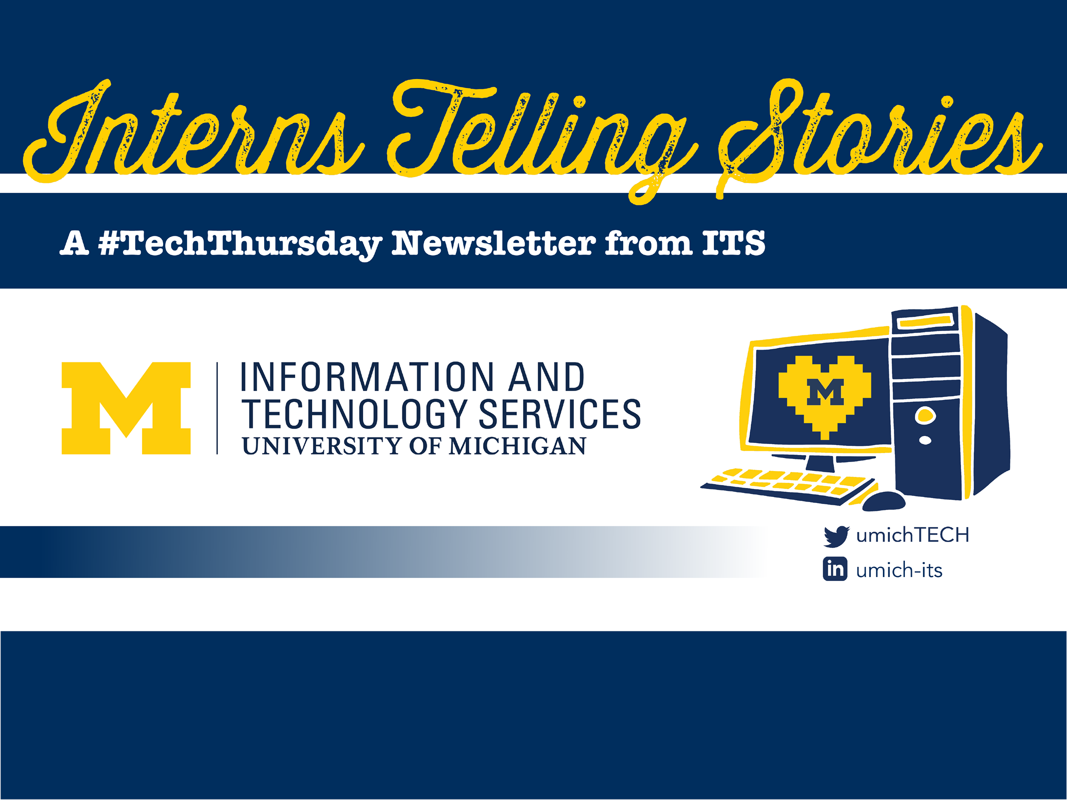 Interns Telling Stories. A Tech Thursday newsletter from ITS