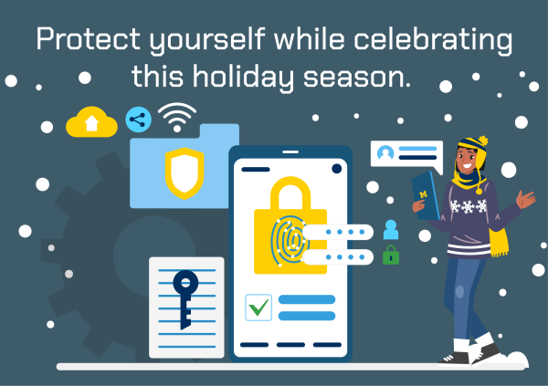 Protect yourself while celebrating this holiday season. 