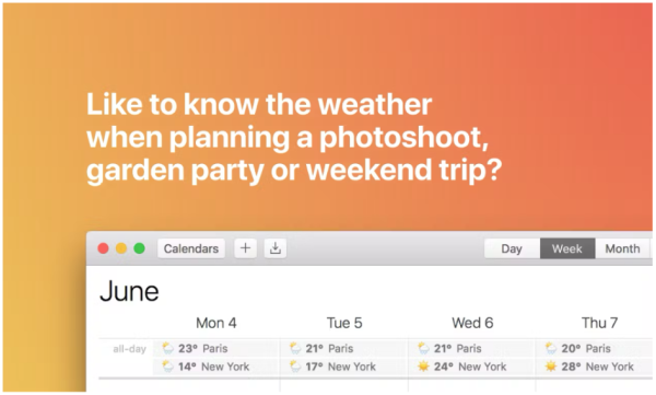 Like to know the weather when planning a photoshoot, garden party, or weekend trip? Try Weather in Calendar. 