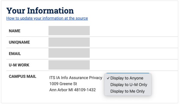 There is now a way to limit who can view your campus mail address in the Your Information section of your MCommunity profile.