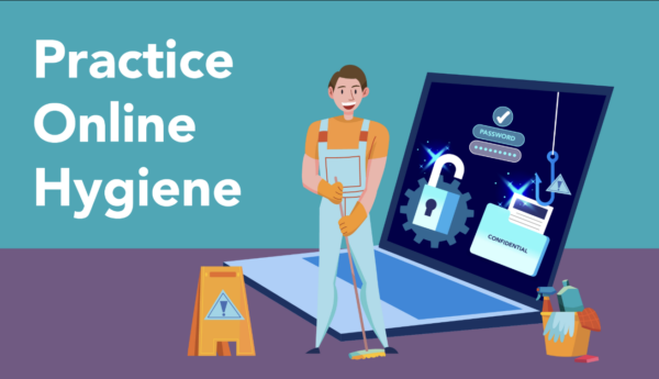 Practice online hygiene
