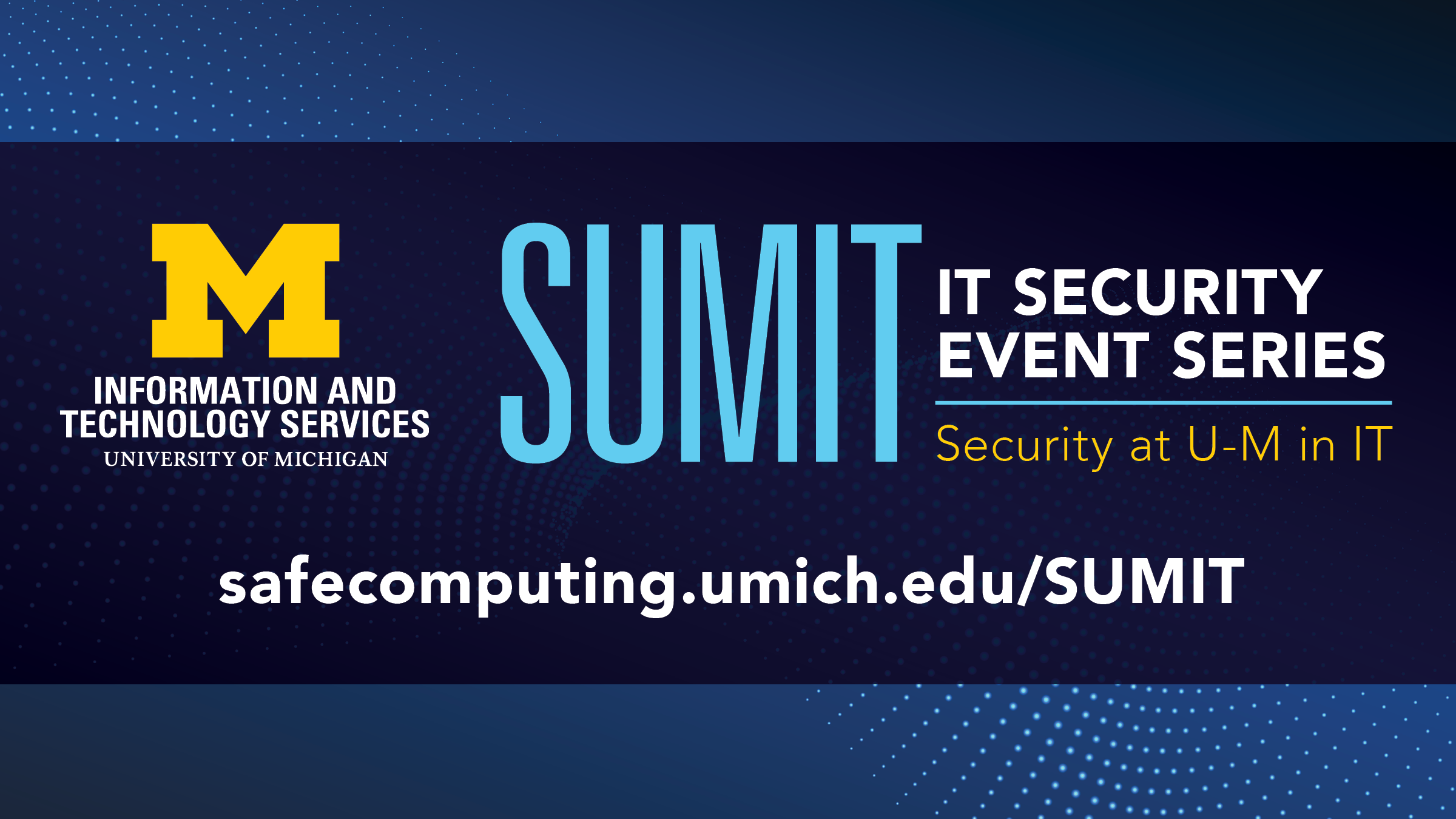 U-M SUMIT: IT Security Event Series