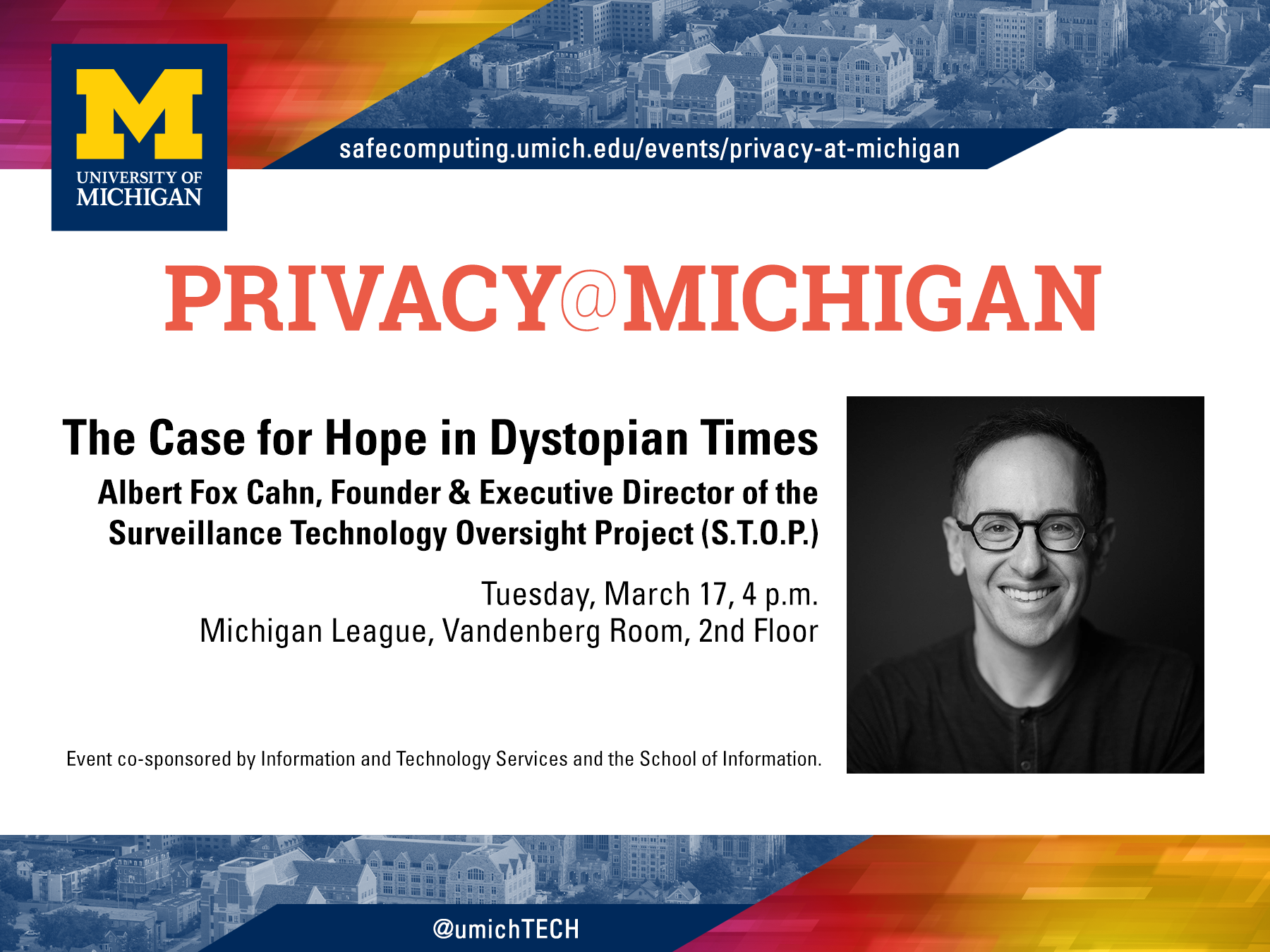 The Case for Hope in Dystopian Times, a discussion with Albert Fox Cahn, founder and executive director of the Surveillance Technology Oversight Project (S.T.O.P.).