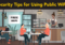 Security Tips for Using Public WiFi